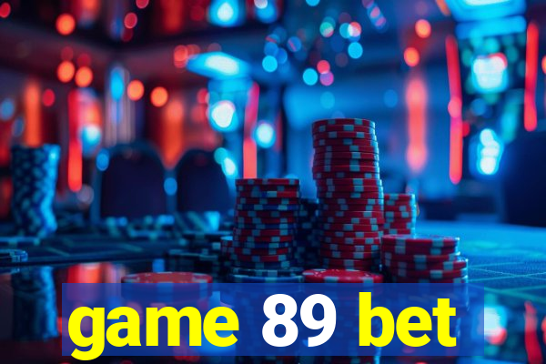 game 89 bet
